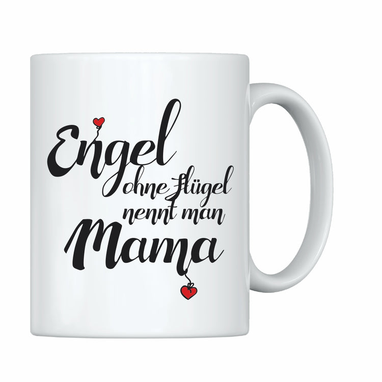 Tasse Engel ohne Flügel nennt man Mama