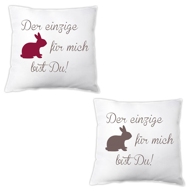 Kissen Der einzige Hase für mich bist Du!