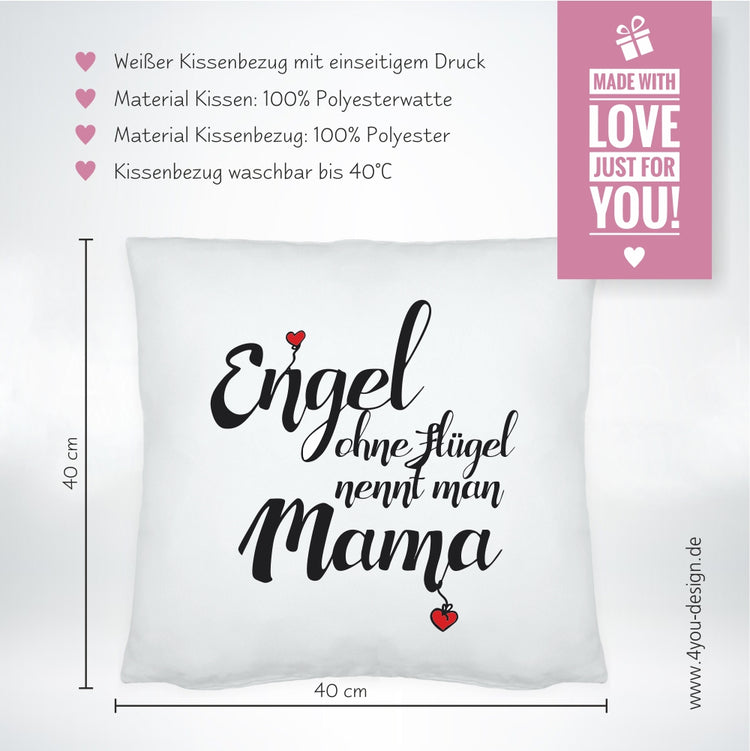 Kissen Engel ohne Flügel nennt man Mama