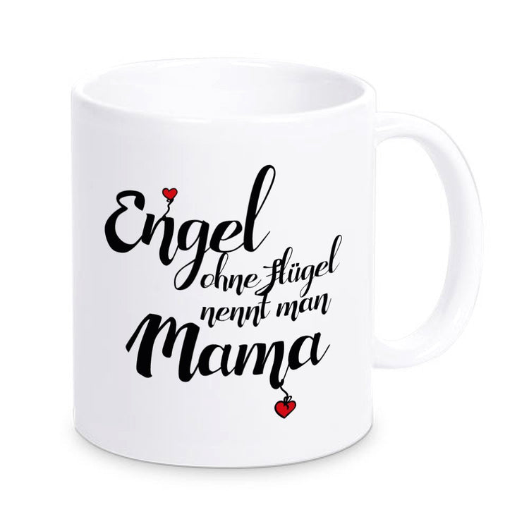 Tasse Engel ohne Flügel nennt man Mama