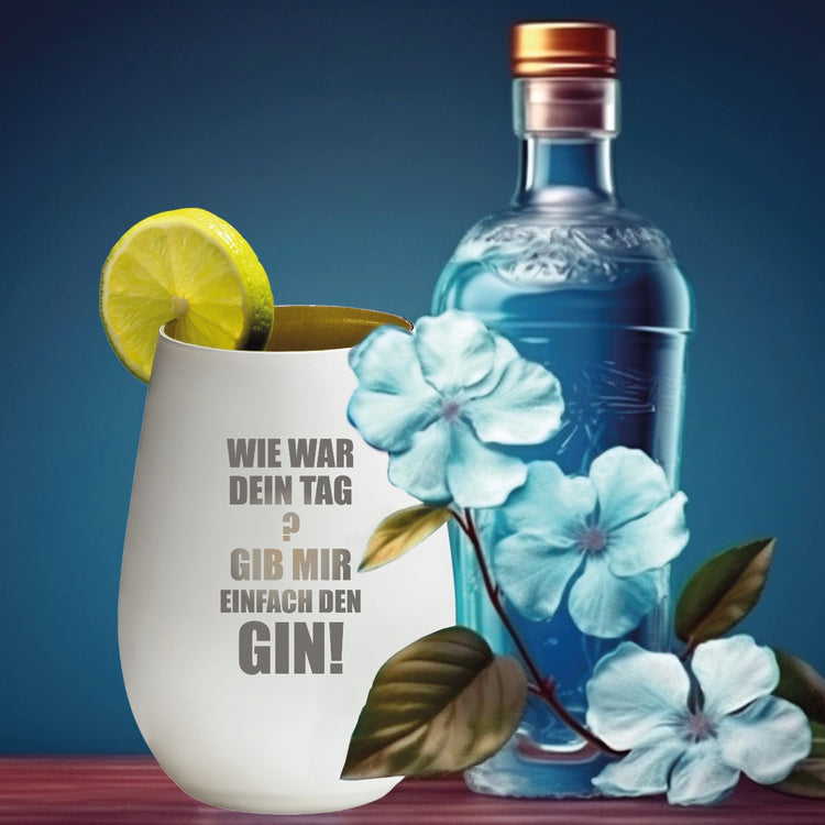 Ginglas - Wie war dein Tag? Gib mir einfach den Gin!