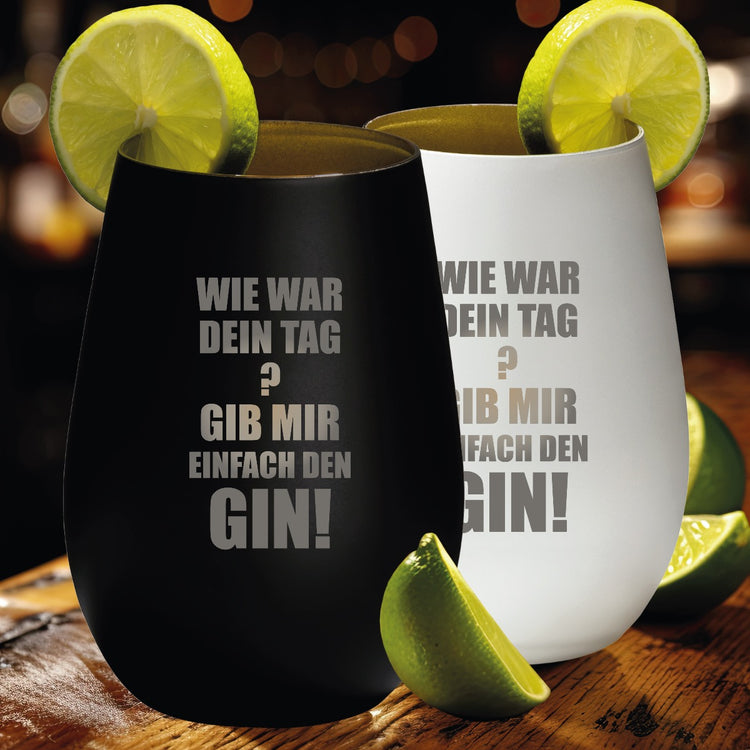Ginglas - Wie war dein Tag? Gib mir einfach den Gin!