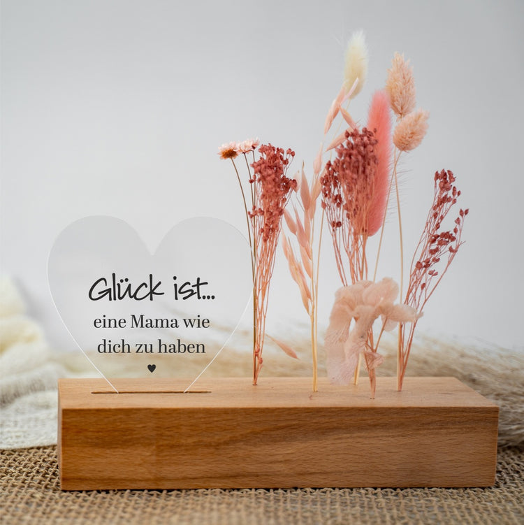 Trockenblumenständer - Herz Glück ist eine Mama wie Dich zu haben