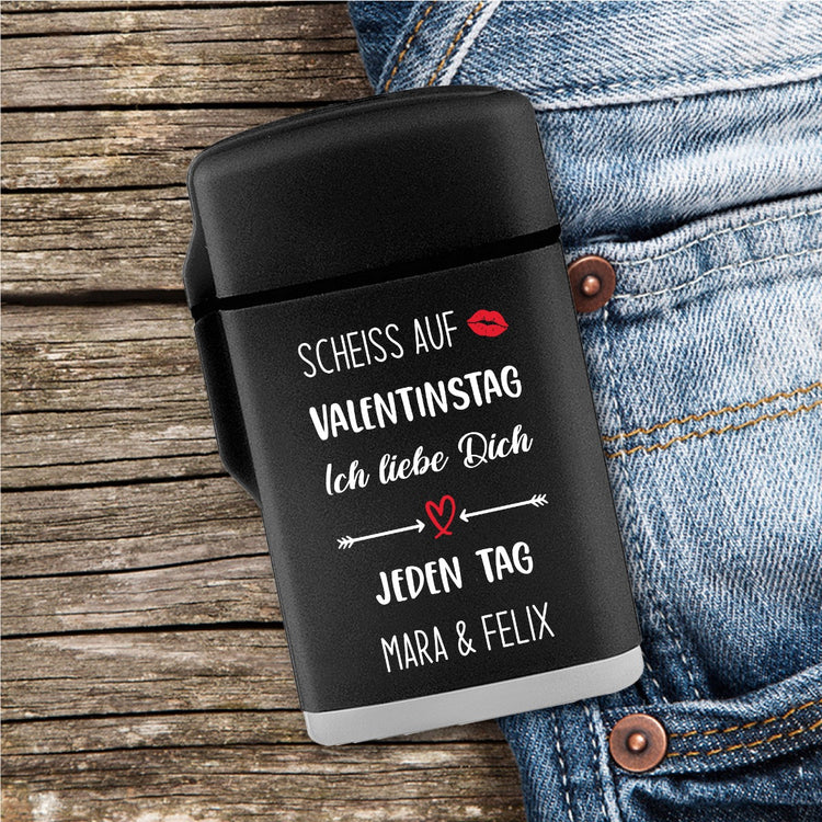 Personalisiertes Sturmfeuerzeug Jetflame Scheiß auf Valentinstag - ich liebe dich jeden Tag