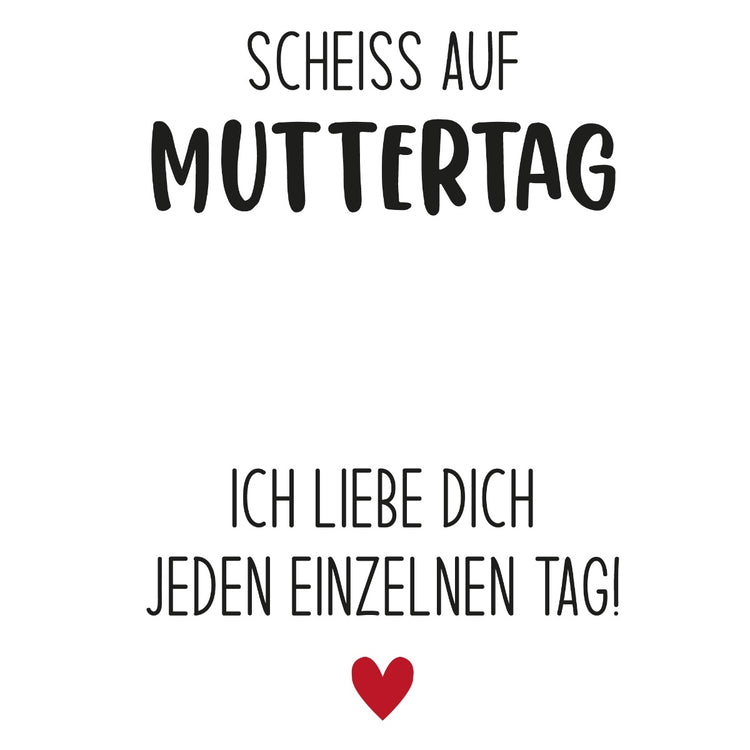 Liebesknotenkette Scheiß auf Muttertag - Ich liebe dich jeden einzelnen Tag