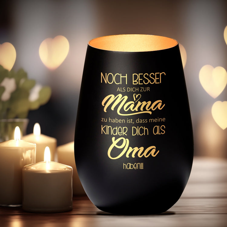 Windlicht Noch Besser Dich zur Mama zu haben…