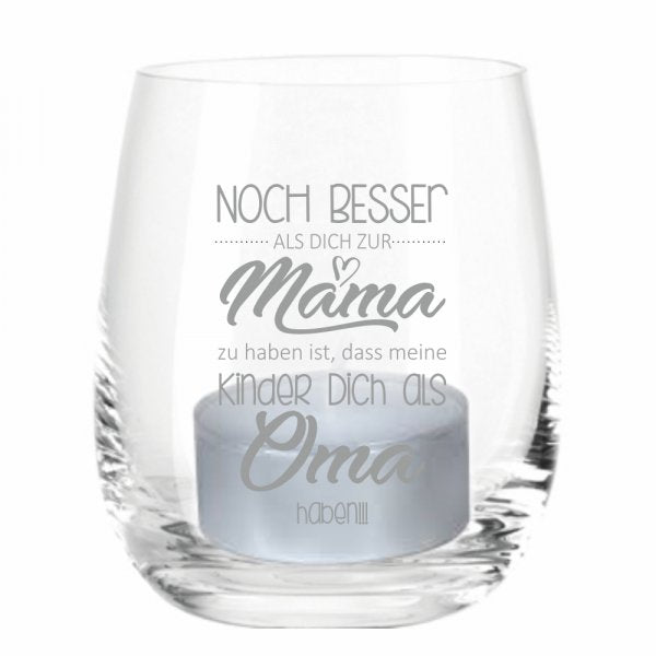 Windlicht Gravur Noch besser als Dich zur Mama zu haben ist, dass meine Kinder Dich als Oma haben