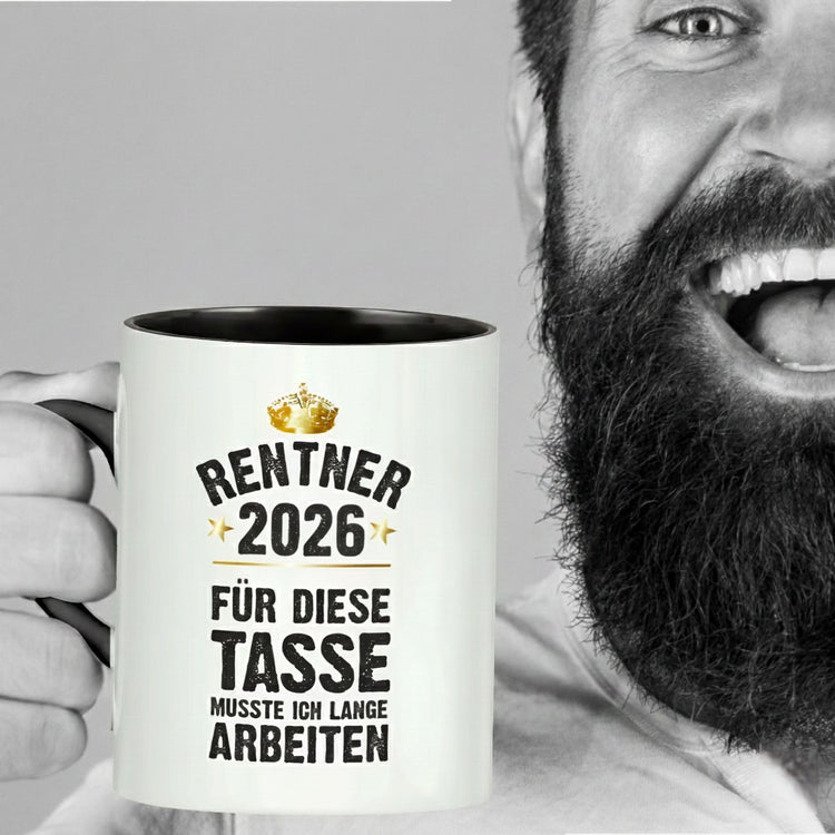 Schwarze Tasse Rentner / Rentnerin 2026 - für diese Tasse musste ich lange arbeiten!