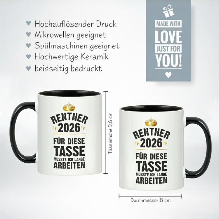 Schwarze Tasse Rentner / Rentnerin 2026 - für diese Tasse musste ich lange arbeiten!