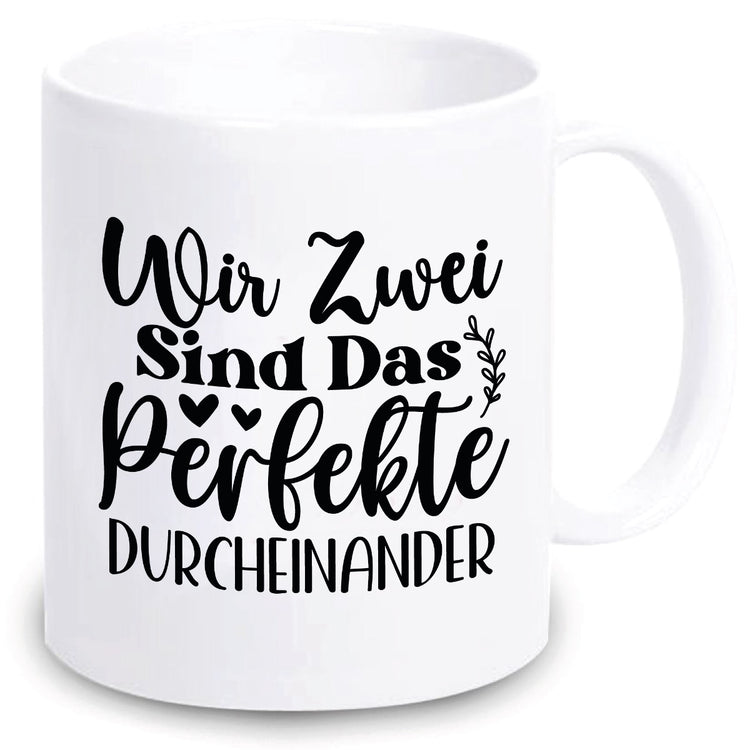 Tasse Wir zwei sind das perfekte Durcheinander