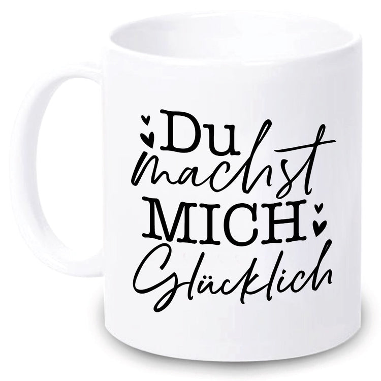 Tasse Du machst mich glücklich