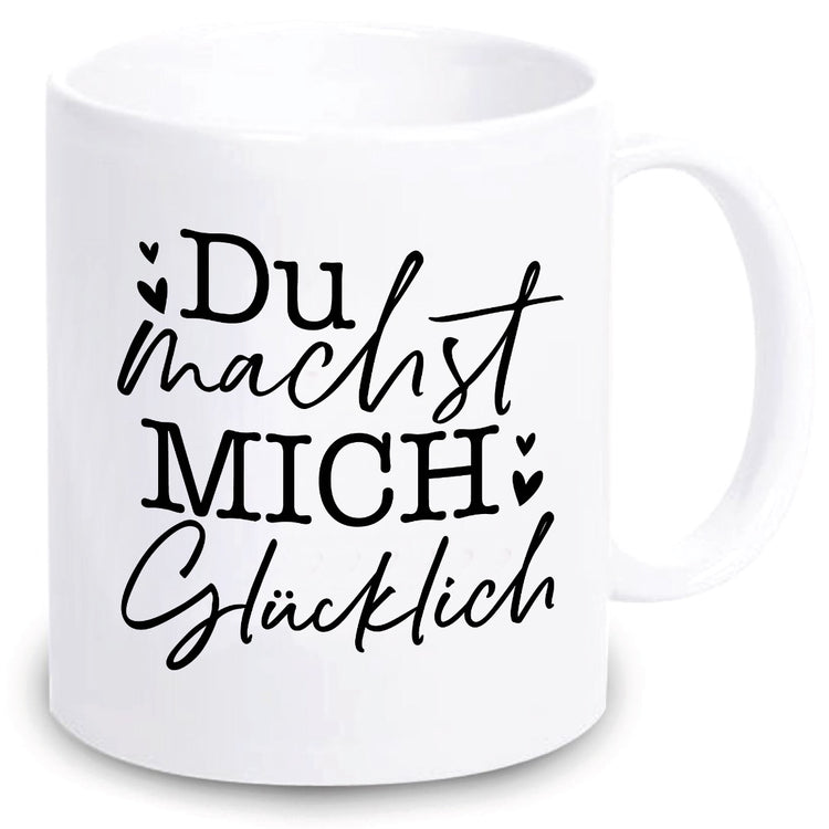 Tasse Du machst mich glücklich