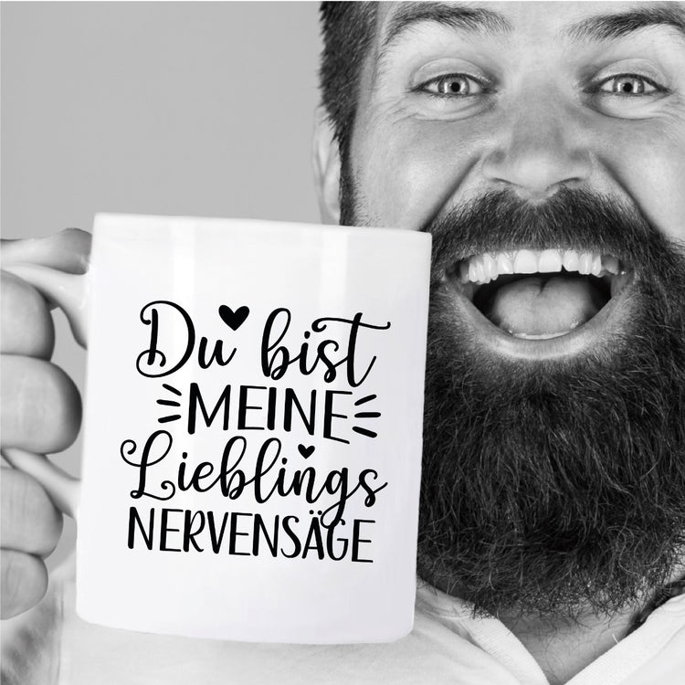 Tasse Lieblings-Nervensäge