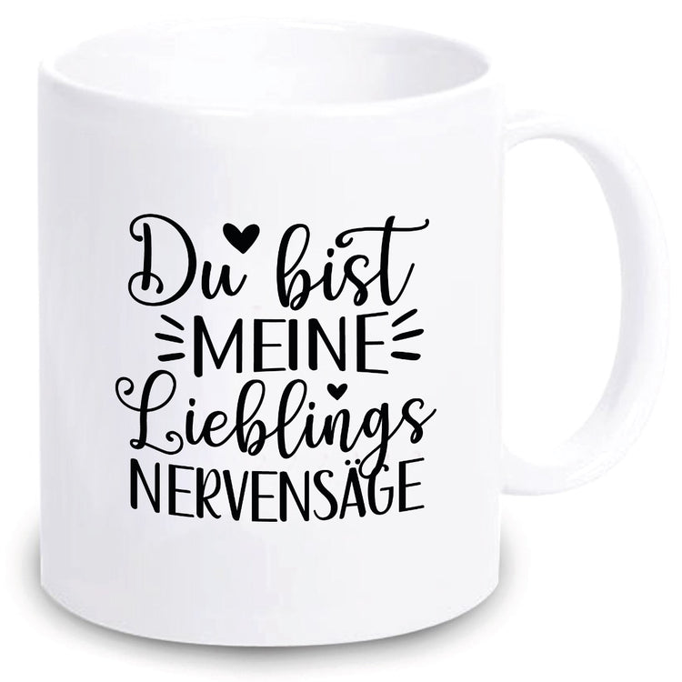 Tasse Lieblings-Nervensäge