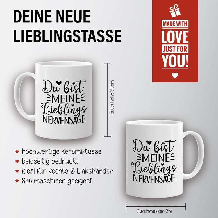 Tasse Lieblings-Nervensäge