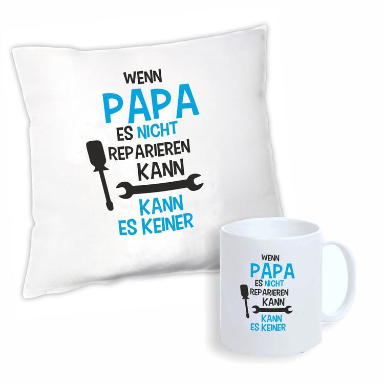 Geschenkset Wenn Papa es nicht reparieren kann, kann es keiner (Kissen & Tasse)